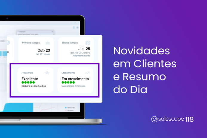 Novidades em Clientes e Resumo do Dia [Salescope 118]